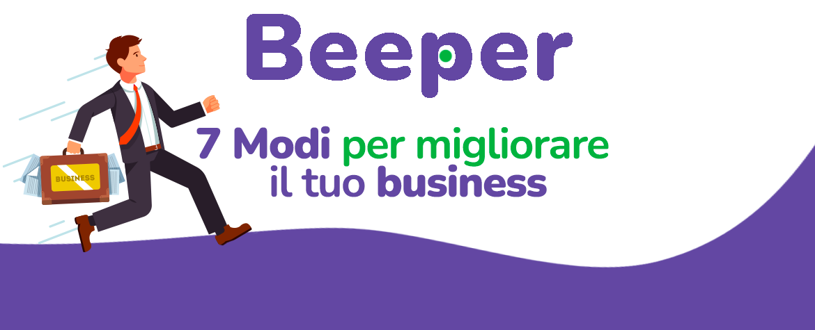 Beeper: 7 modi per migliorare il tuo business